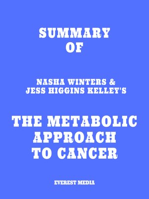 cover image of Summary of Nasha Winters & Jess Higgins Kelley's the Metabolic Approach to Cancer